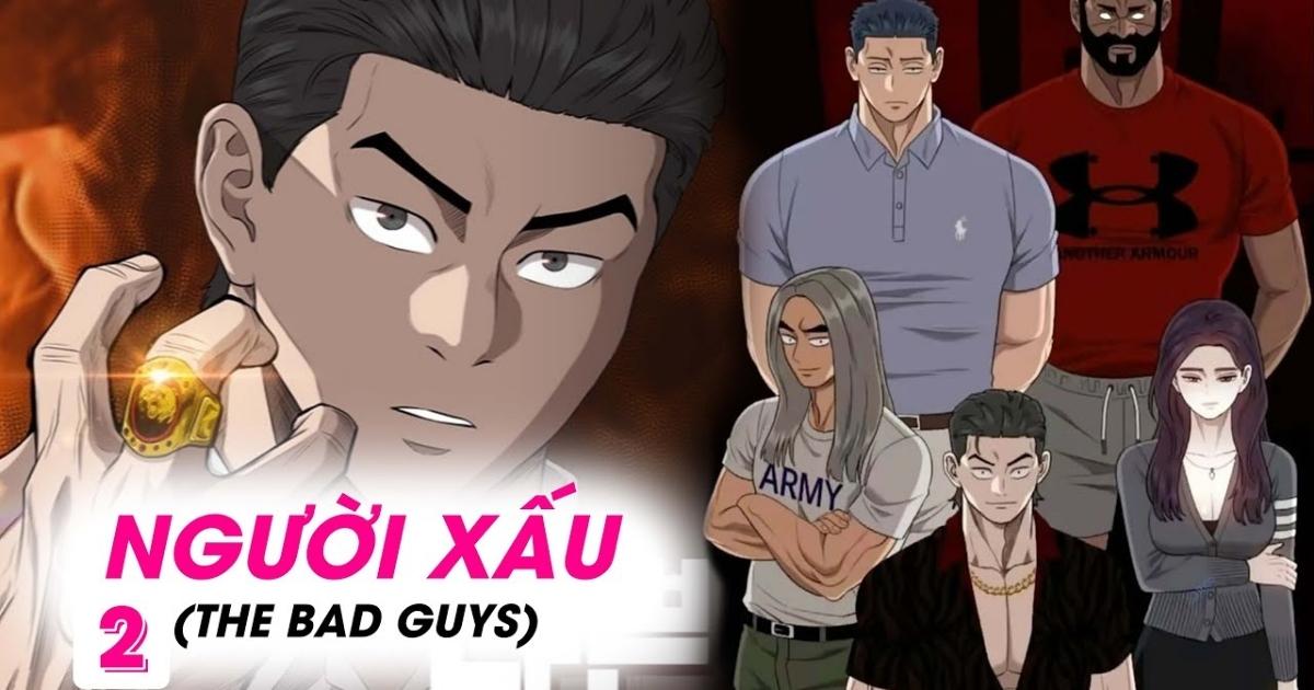 Người Xấu chap mới nhất và tình trạng cập nhật